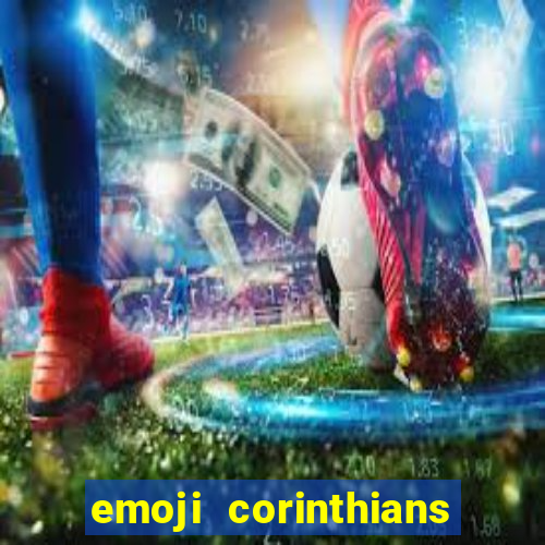 emoji corinthians copiar e colar